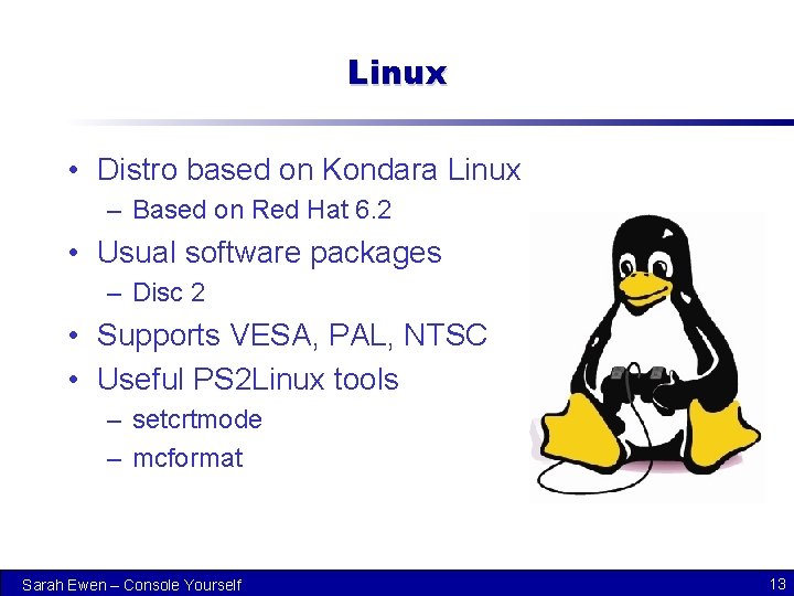 Linux • Distro based on Kondara Linux – Based on Red Hat 6. 2