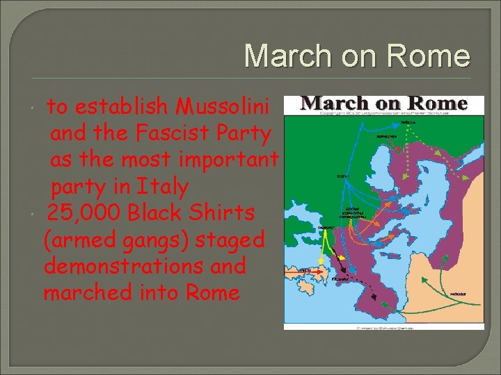 March on Rome to establish Mussolini and the Fascist Party as the most important March on Rome to establish Mussolini and the Fascist Party as the most important