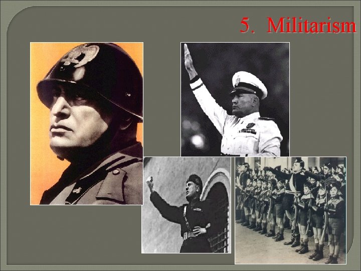 5. Militarism 5. Militarism