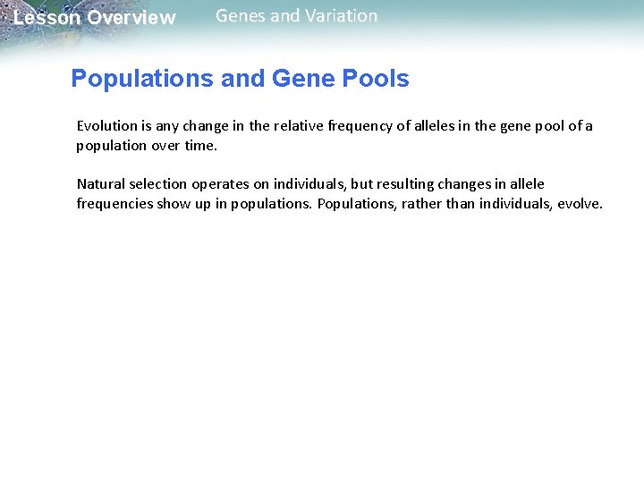 Lesson Overview Genes and Variation Populations and Gene Pools Evolution is any change in