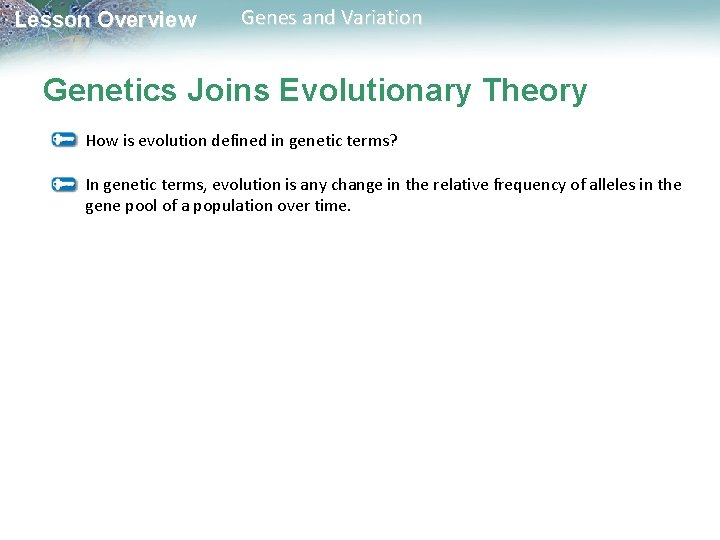 Lesson Overview Genes and Variation Genetics Joins Evolutionary Theory How is evolution defined in