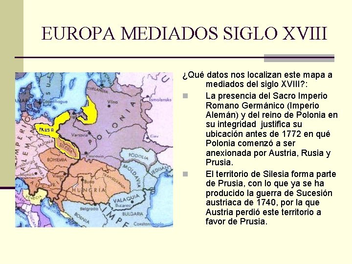 EUROPA MEDIADOS SIGLO XVIII ¿Qué datos nos localizan este mapa a mediados del siglo