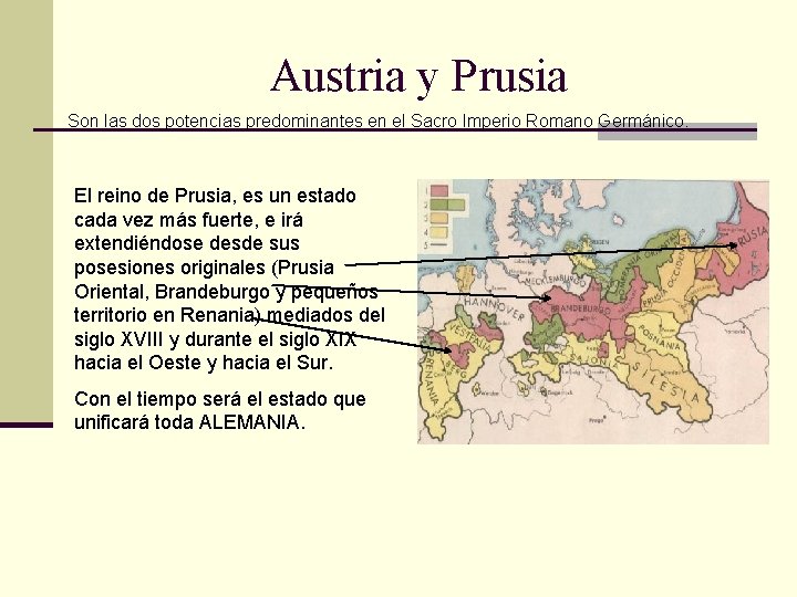 Austria y Prusia Son las dos potencias predominantes en el Sacro Imperio Romano Germánico.