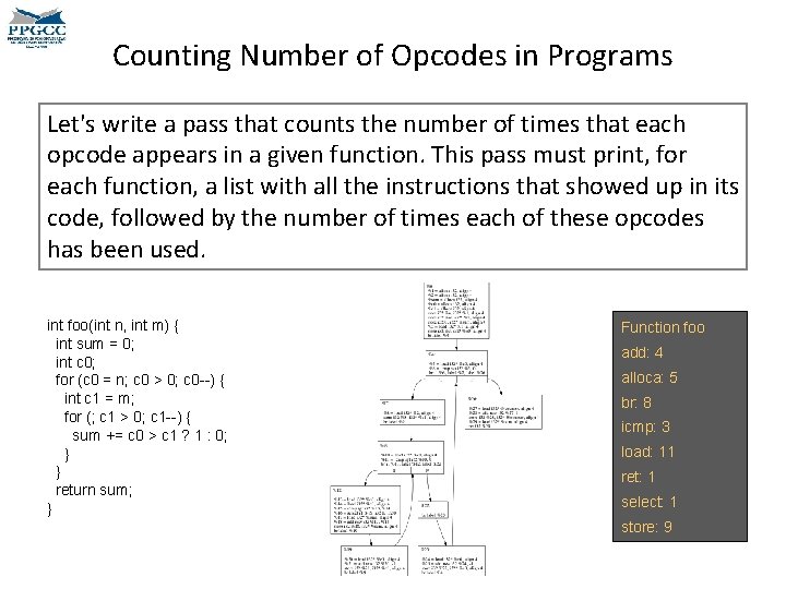 Counting Number of Opcodes in Programs Let's write a pass that counts the number