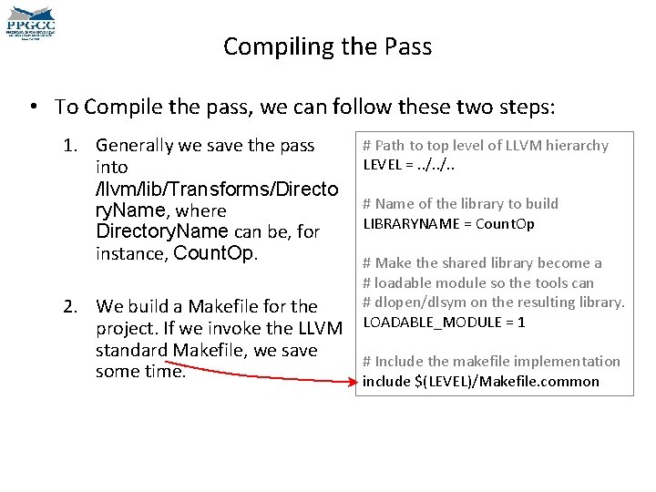 Compiling the Pass • To Compile the pass, we can follow these two steps: