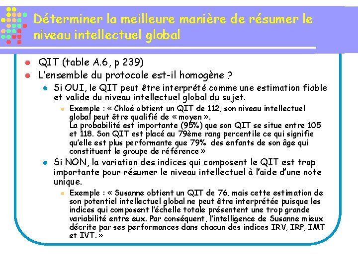 Déterminer la meilleure manière de résumer le niveau intellectuel global QIT (table A. 6,