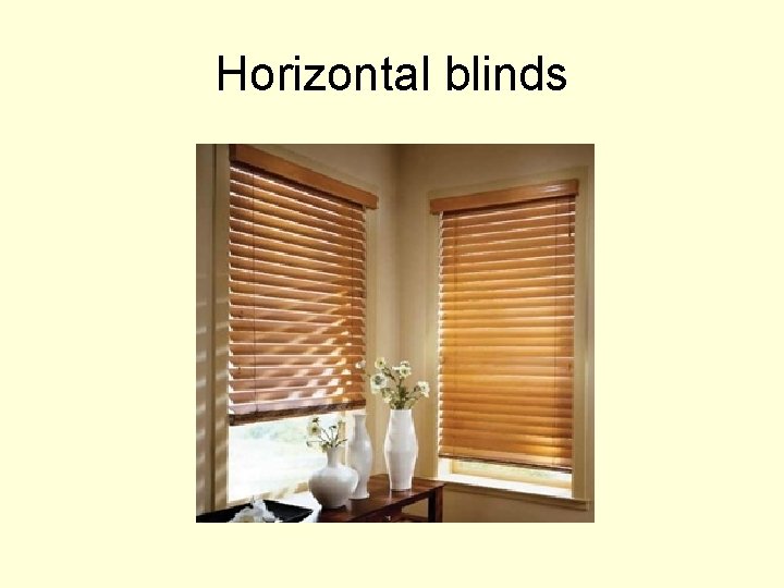 Horizontal blinds 