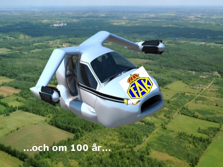 … och om 100 år • Gedigen kunskap på ett centralt område • Har