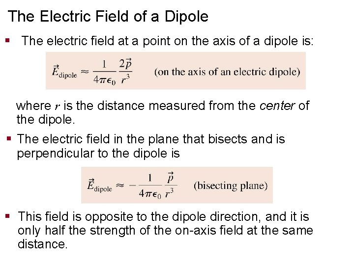 The Electric Field of a Dipole § The electric field at a point on