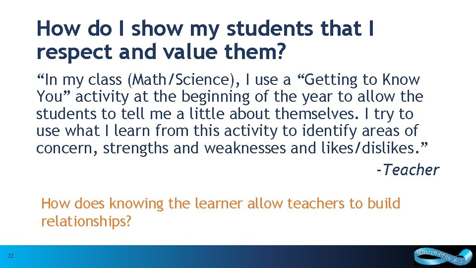 How do I show my students that I respect and value them? “In my