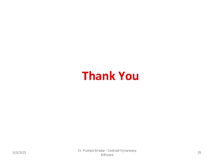 Thank You 3/3/2021 Dr. Pushpa Biradar - Doshadi Vijnaneeya Adhyaya 25 