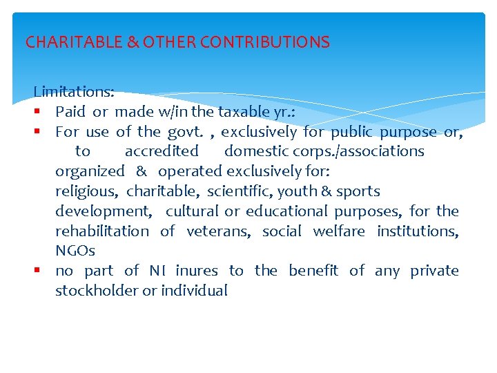 CHARITABLE & OTHER CONTRIBUTIONS Limitations: § Paid or made w/in the taxable yr. :