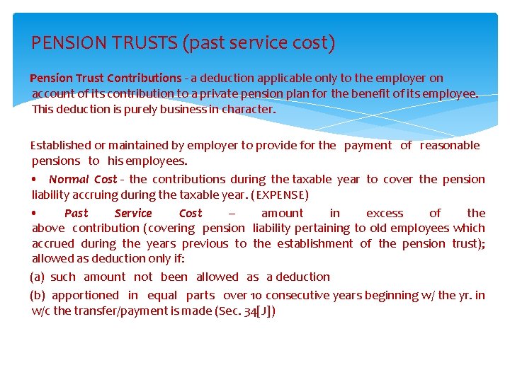 PENSION TRUSTS (past service cost) Pension Trust Contributions - a deduction applicable only to