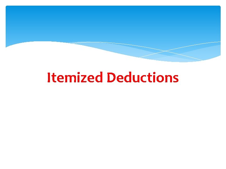 Itemized Deductions 