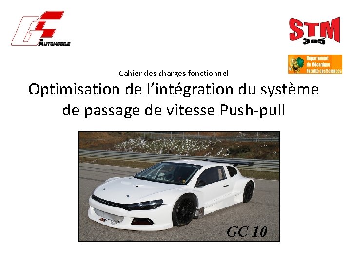 Cahier des charges fonctionnel Optimisation de l’intégration du système de passage de vitesse Push-pull