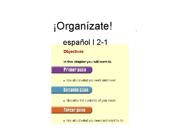 ¡Organízate! español I 2 -1 ¡Organízate! español I 2 -1