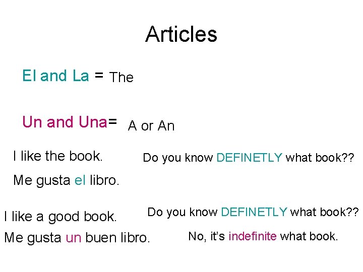 Articles El and La = The Un and Una= A or An I like Articles El and La = The Un and Una= A or An I like
