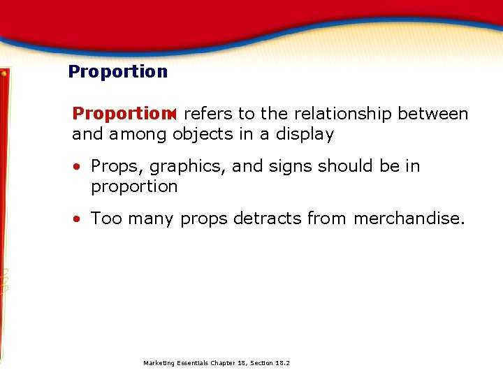 Proportion. X refers to the relationship between and among objects in a display • Proportion. X refers to the relationship between and among objects in a display •
