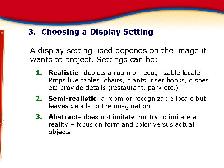 3. Choosing a Display Setting A display setting used depends on the image it 3. Choosing a Display Setting A display setting used depends on the image it