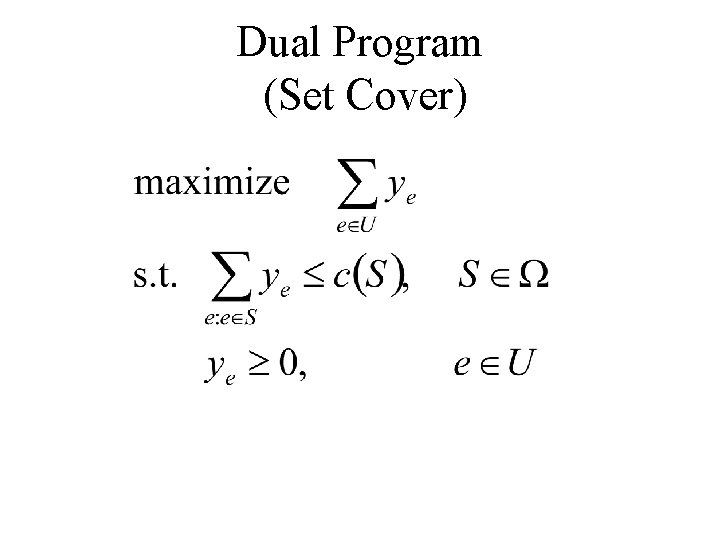 Dual Program (Set Cover) 