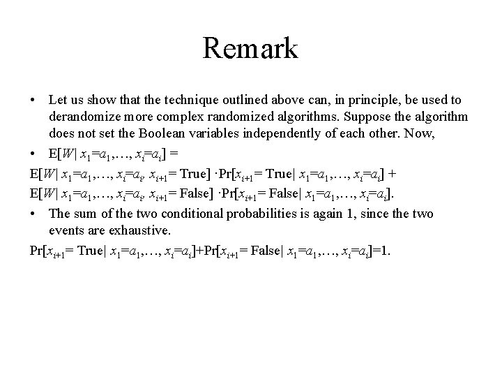 Remark • Let us show that the technique outlined above can, in principle, be