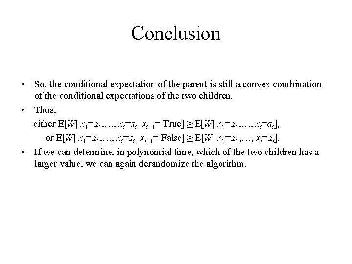 Conclusion • So, the conditional expectation of the parent is still a convex combination