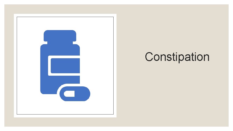 Constipation 