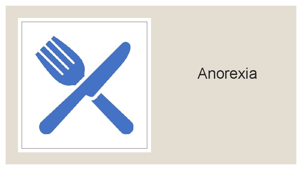 Anorexia 