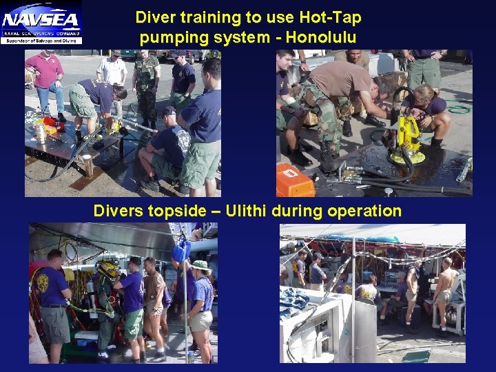Diver training to use Hot-Tap pumping system - Honolulu Divers topside – Ulithi during