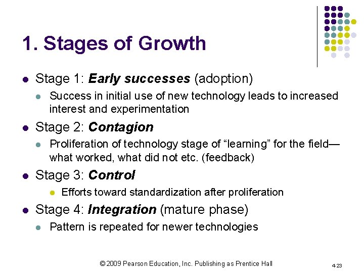 1. Stages of Growth l Stage 1: Early successes (adoption) l l Stage 2: