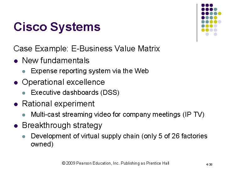 Cisco Systems Case Example: E-Business Value Matrix l New fundamentals l l Operational excellence