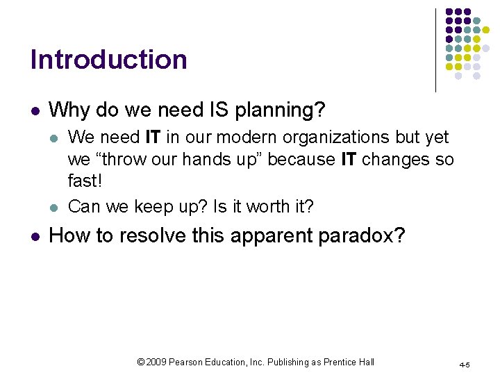 Introduction l Why do we need IS planning? l l l We need IT