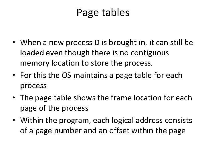 Page tables • When a new process D is brought in, it can still Page tables • When a new process D is brought in, it can still