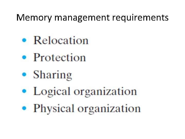 Memory management requirements Memory management requirements