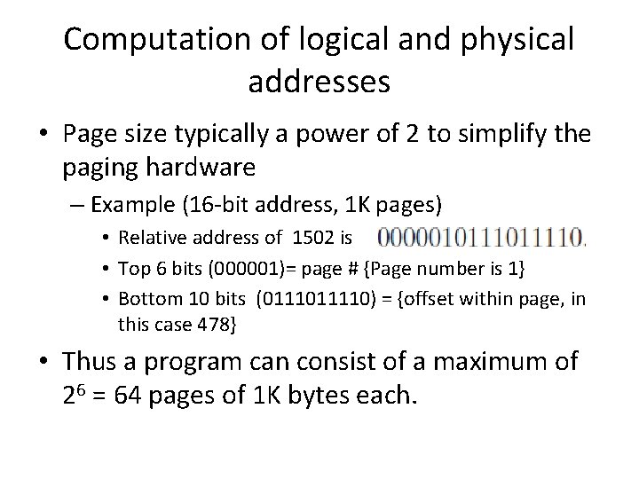 Computation of logical and physical addresses • Page size typically a power of 2 Computation of logical and physical addresses • Page size typically a power of 2