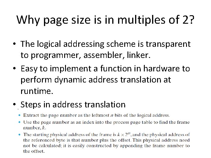 Why page size is in multiples of 2? • The logical addressing scheme is Why page size is in multiples of 2? • The logical addressing scheme is