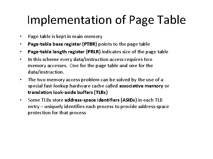 Implementation of Page Table • • • Page table is kept in main memory Implementation of Page Table • • • Page table is kept in main memory