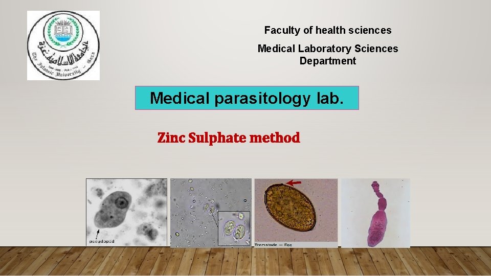 Faculty of health sciences Medical Laboratory Sciences Department Medical parasitology lab. Zinc Sulphate method