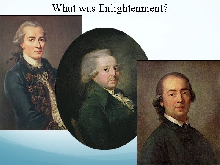 What was Enlightenment? 