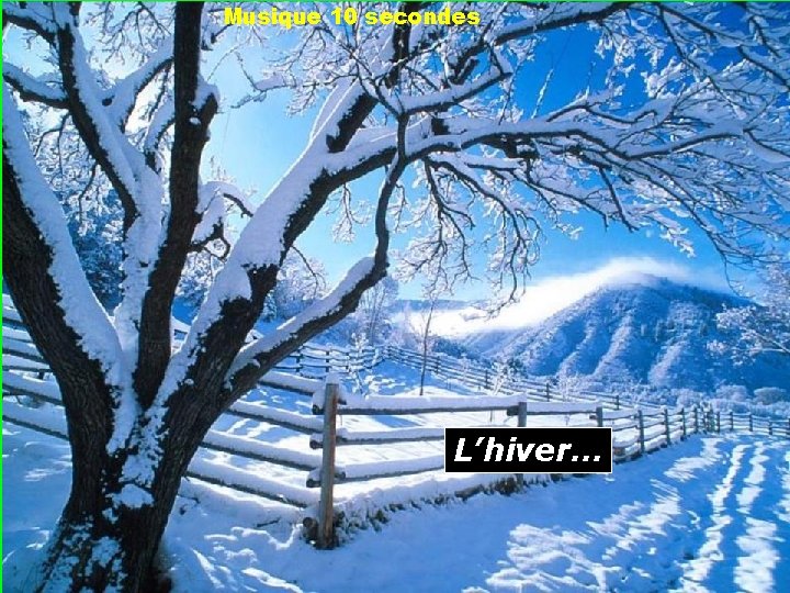 Musique 10 secondes L’hiver… 