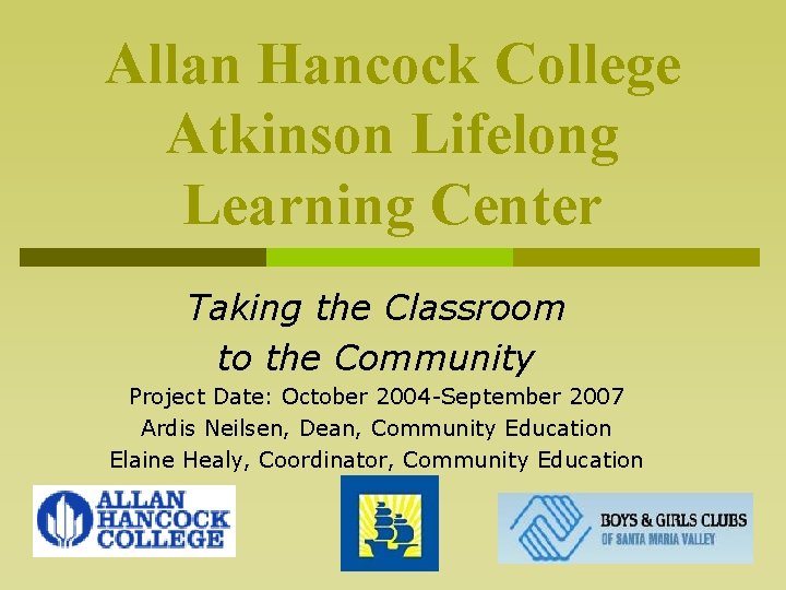 Allan Hancock College Atkinson Lifelong Learning Center Taking