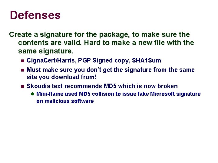 Defenses Create a signature for the package, to make sure the contents are valid.