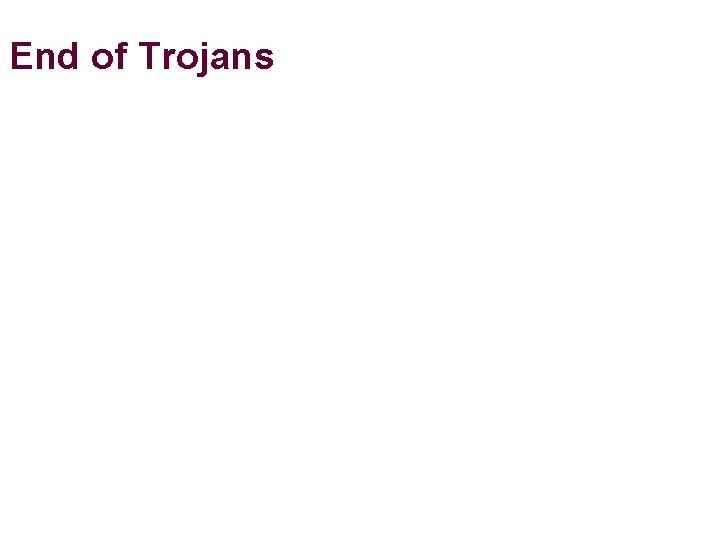 End of Trojans 