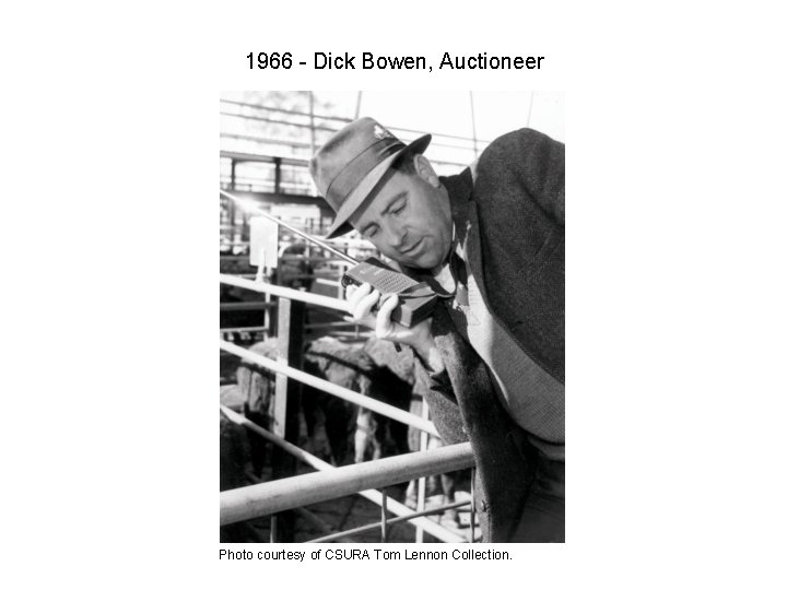 1966 - Dick Bowen, Auctioneer Photo courtesy of CSURA Tom Lennon Collection. 