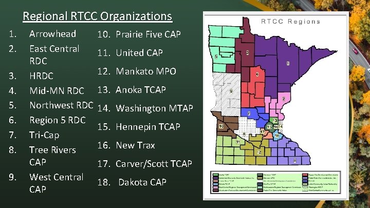 Regional RTCC Organizations 1. 2. 3. 4. 5. 6. 7. 8. 9. Arrowhead East