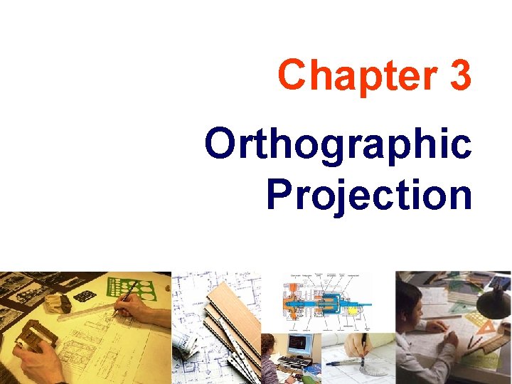 Chapter 3 Orthographic Projection 