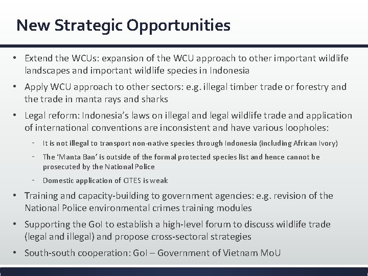 New Strategic Opportunities • Extend the WCUs: expansion of the WCU approach to other