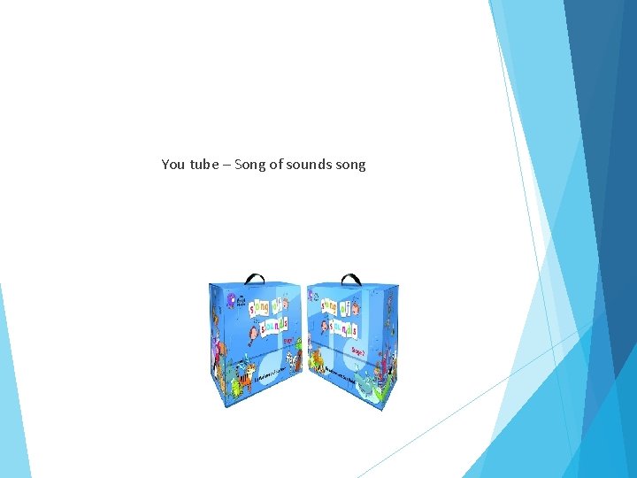 You tube – Song of sounds song 