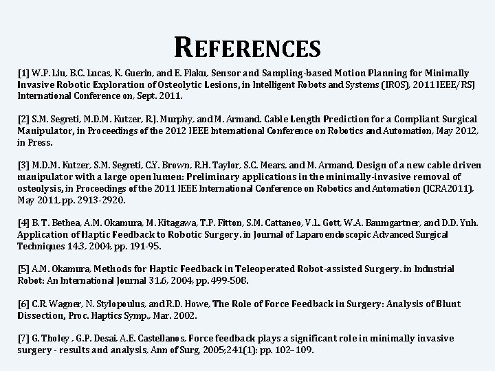 REFERENCES [1] W. P. Liu, B. C. Lucas, K. Guerin, and E. Plaku, Sensor