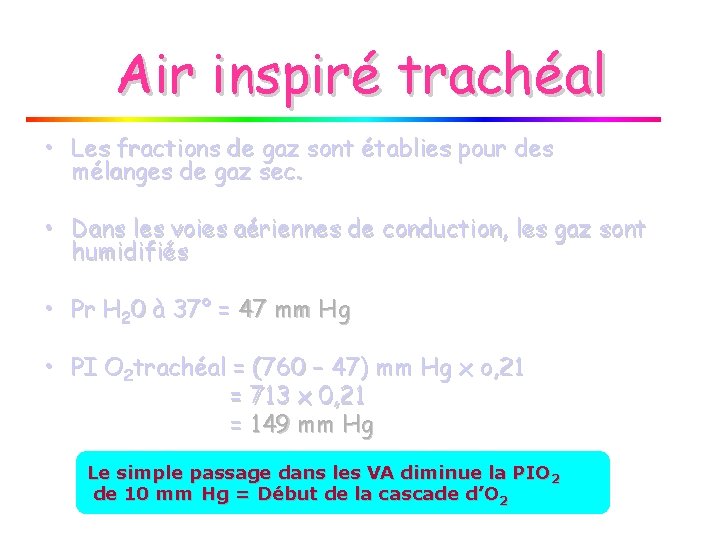 Air inspiré trachéal • Les fractions de gaz sont établies pour des mélanges de